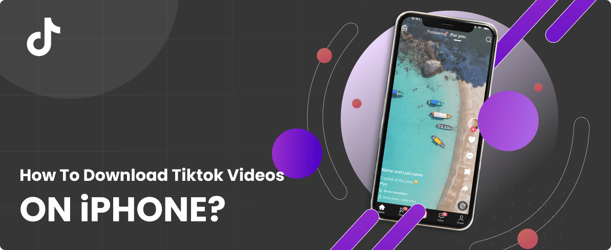 How to Save TikTok Videos on iPhone? blog cover