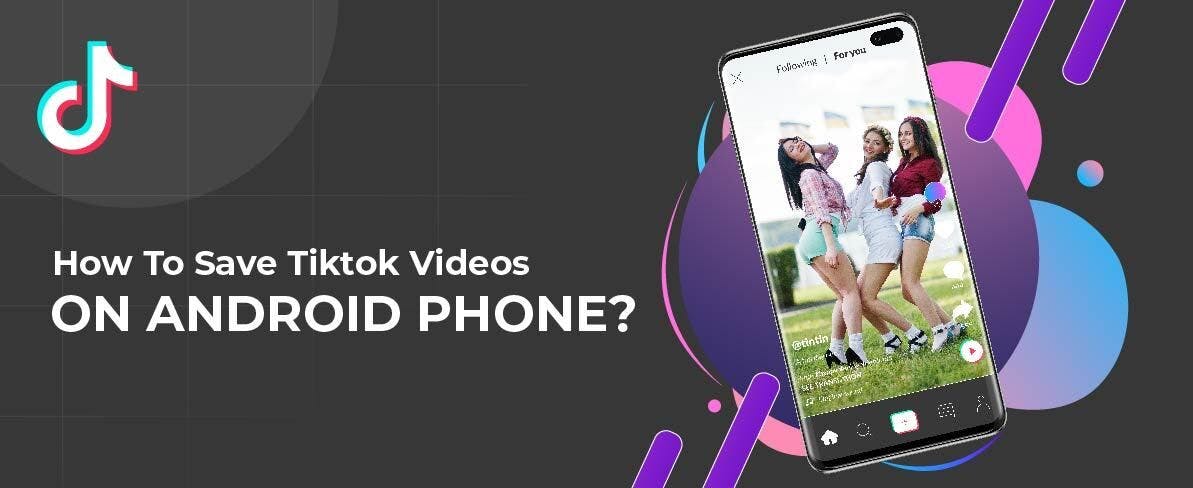 How to Save TikTok Videos on Android Phone? cover